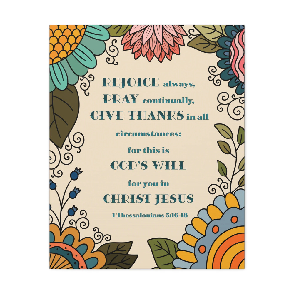 Scripture Canvas Rejoice Always 1 Thessalonians 5:16-18 Bible Verse Print